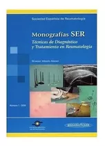 Monografías Ser Técnicas De Diagnóstico Y Tratamiento En Reumatología, De Ser Sociedad Española De Reumatología. Editorial Panamericana En Español