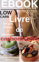 Ebook - Low Carb - Livre De Carboidrato