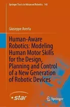 Libro Human-aware Robotics: Modeling Human Motor Skills F...