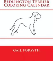 Libro Bedlington Terrier Coloring Calendar - Gail Forsyth