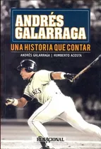 Andrés Galarraga. Una Historia Que Contar (nuevo)