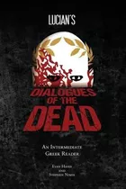 Libro Lucian's Dialogues Of The Dead - Stephen A Nimis