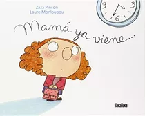 Mamá Ya Viene..., De Zaza Pinson. Editorial Takatuka, Tapa Tapa Blanda En Español