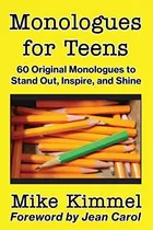 Book : Monologues For Teens 60 Original Monologues To Stand