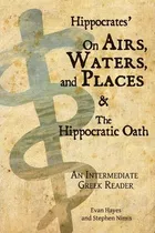 Libro Hippocrates' On Airs, Waters, And Places And The Hi...