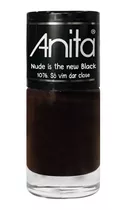 Esmalte Anita Só Vim Dar Close Coleção Nude Is The New Black