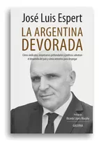 La Argentina Devorada - Espert Jose Luis (libro)