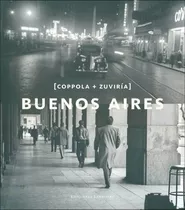 Buenos Aires - Horacio Coppola / Facundo De Zuviria