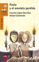 Paula Y El Amuleto Perdido (libro Original)