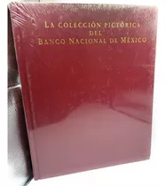 La Colección Pictorica Del Banco Nacional De México