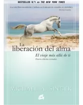 La  Liberación  Del  Alma - Michael  A. Singer.  Nuevo