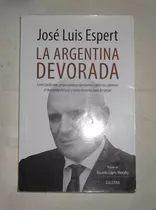 La Argentina Devorada  Jose Luis Espert