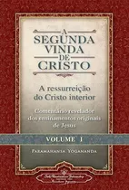 A Segunda Vinda De Cristo: A...1ªed.(2015) - Livro