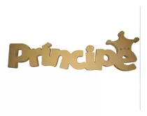 Letras Decorativas Em Mdf Princepe Fica Em Pé Sozinha