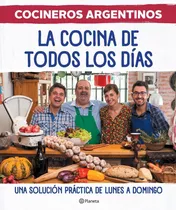 La Cocina De Todos Los Días - Cocineros Argentinos Planeta