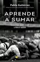 Aprende A Sumar, De Gutierrez Merelles, Pablo. Profit Editorial, Tapa Blanda En Español