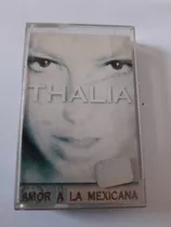 Cassette De Thalia Amor A La Mexicana (1424