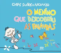 O Menino Que Descobriu As Palavras, De Santos, Cineas. Série Poesia Para Crianças Editora Somos Sistema De Ensino Em Português, 2010