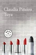 Tuya - Claudia Piñeiro - Libro Nuevo - Original