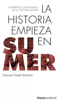 La Historia Empieza En Sumer Samuel Noah Kramer Alianza