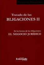 Livro -  Tratado De Las Obligaciones Ii. Vol.2. De Las Fuentes De Las Obligaciones: El Negocio Jurídico