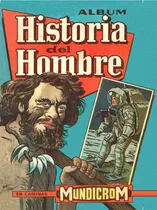 Album Historia Del Hombre Mundicrom Impreso 