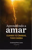 Aprendiendo A Amar Cuando Tu Cambias [ Dia Siguiente]