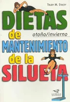 Dietas De Mantenimiento De La Silueta, De Stacey, Trudy M.. Editorial La Grulla En Español
