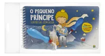 Surpresas Com Água: Pequeno Príncipe, O, De Brijbasi Art Press Ltd. Editora Todolivro Distribuidora Ltda. Em Português, 2022