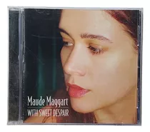 Maude Maggart - With Sweet Despair - Hermana De Fiona Apple