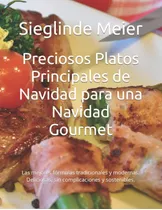 Libro: Preciosos Platos Principales De Navidad Para Una Navi