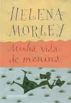 Minha Vida De Menina ( Helena Morley )