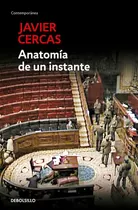 Libro Anatomía De Un Instante - Javier Cercas - Bolsillo