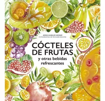 Cocteles De Frutas, De Jennifer Kanelos Weiner. Editorial Lunwerg, Tapa Blanda, Edición 1 En Español