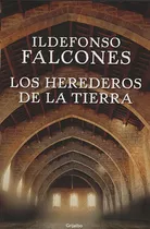 Los Herederos De La Tierra, De Ildefonso Falcones. Editorial Penguin Random House, Tapa Blanda, Edición 2016 En Español