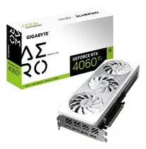 Tarjeta Grafica Gigabyte Geforce Rtx 4060 Ti Aero Oc 16g