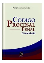 Codigo  Procesal  Penal  Comentado -  Pablo Sanchez.original