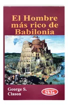 El Hombre Más Rico De Babilonia - Libro Original