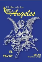 El Libro De Los Angeles Con Tarot Angelico ( Nuevo Original)