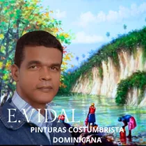 Pintor Dominicano ,cuadro Costumbrista Obra De Arte, E.vidal