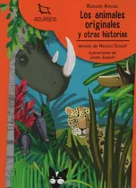 Los Animales Originales Y Otras Historias (2da.ed.) - Azulejos Naranja, De Schuff,nicolas. Editorial Estrada, Tapa Blanda En Español, 2018