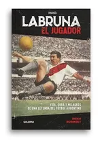 Labruna 1 El Jugador (coleccion Trilogia Labruna) - Borinsk