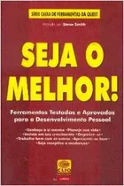 Livro Auto Ajuda Seja O Melhor! Ferramentas Testadas E Aprovadas Para O Desenvolvimento Pessoal De Steven Smith Pela Clio (1997)