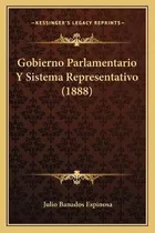 Libro Gobierno Parlamentario Y Sistema Representativo (18...