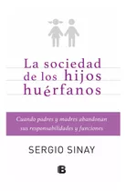 Libro Sociedad De Hijos Huerfanos De Sergio Sinay