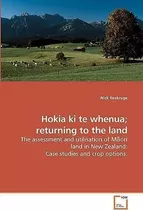 Libro Hokia Ki Te Whenua; Returning To The Land - Nick Ro...