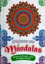 Libro Mandalas Para Colorear 72 Páginas Exito Y Prosperidad