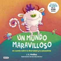 Un Mundo Maravilloso, De Pinillos, J. S.. Editorial Destino Infantil & Juvenil, Tapa Dura En Español