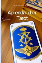 Libro: Aprenda A Ler Tarot: De Iniciante A Avançado Em 100