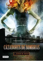 Libro Cazadores De Sombras 1 [ Pasta Dura ] Ciudad De Hueso